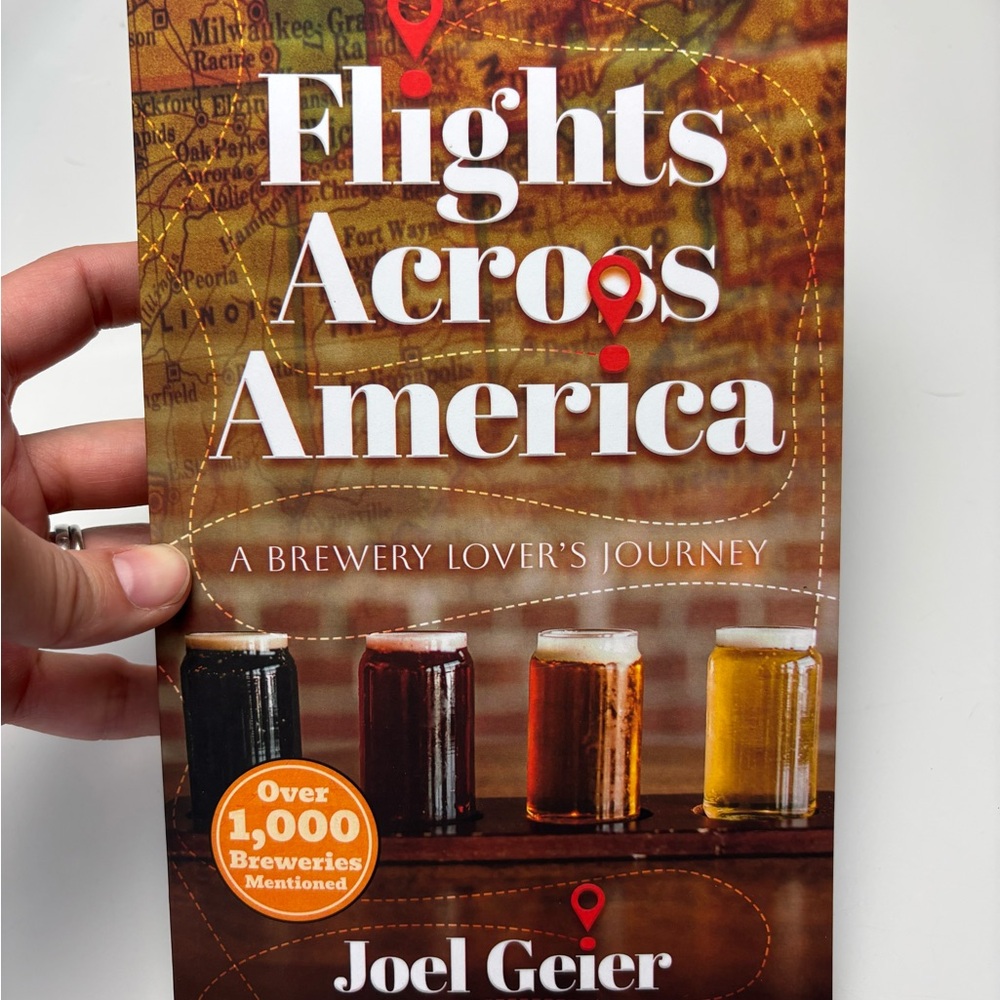 Flights Across America: A Brewery‎ Lover's Journey hardcover book by Joel Geier